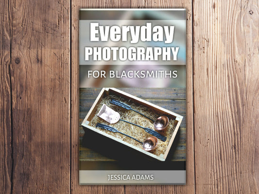 Everyday Photography for Blacksmiths (eBook)