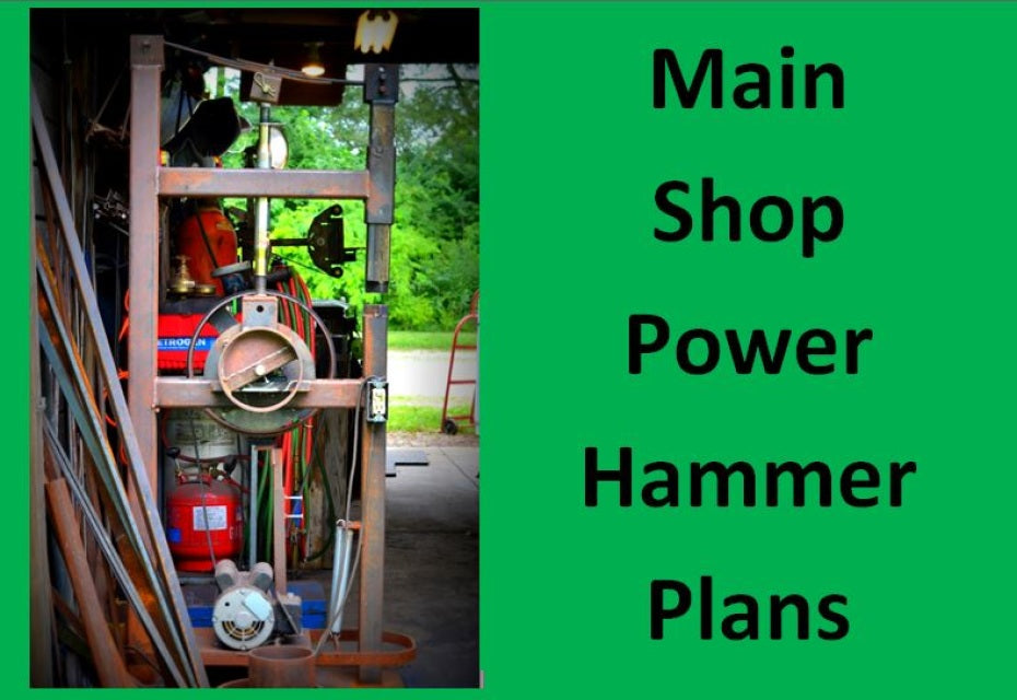 Main Shop Power Hammer Plans DIGITAL DOWNLOAD